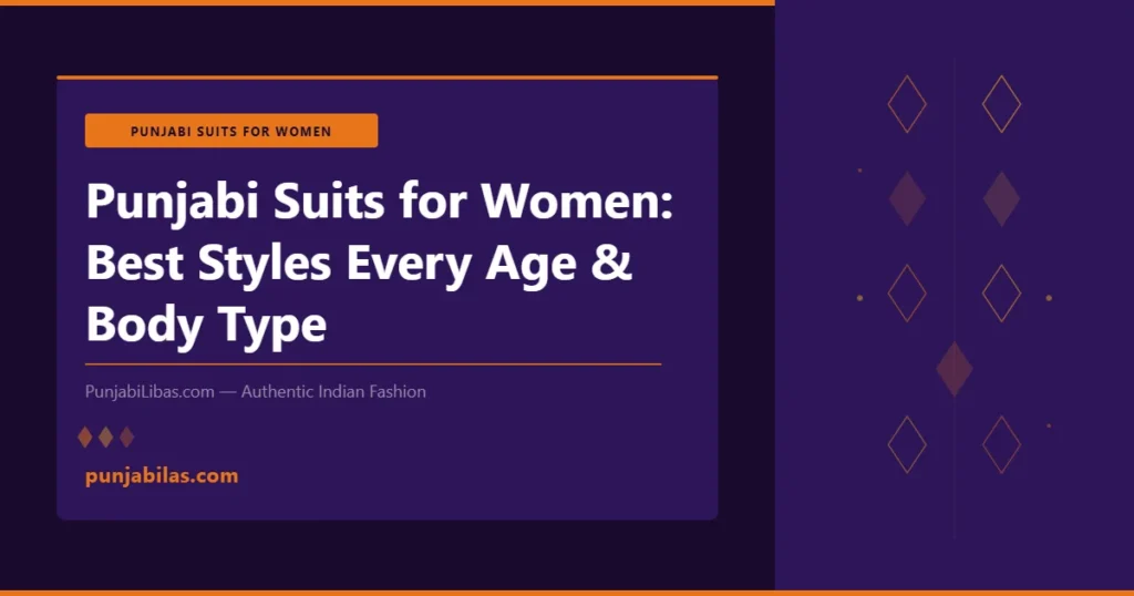 Which Punjabi Suit Actually Flatters YOUR Body Type? Find Out Here